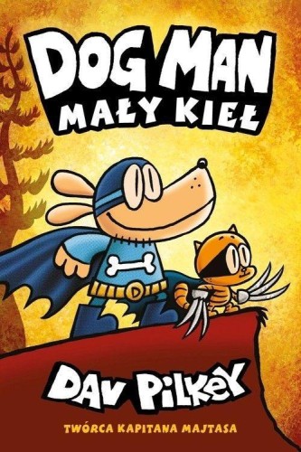 Dogman T.6 Mały Kieł, Dav Pilkey