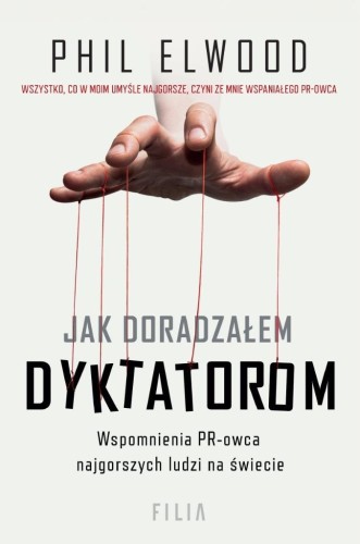 Jak doradzałem dyktatorom, Phil Elwood