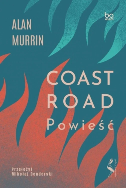 Coast Road. Powieść, Alan Murrin