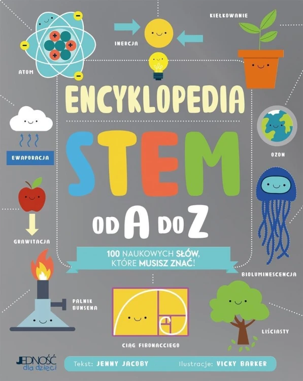 Encyklopedia STEM od A do Z. 100 naukowych słów...