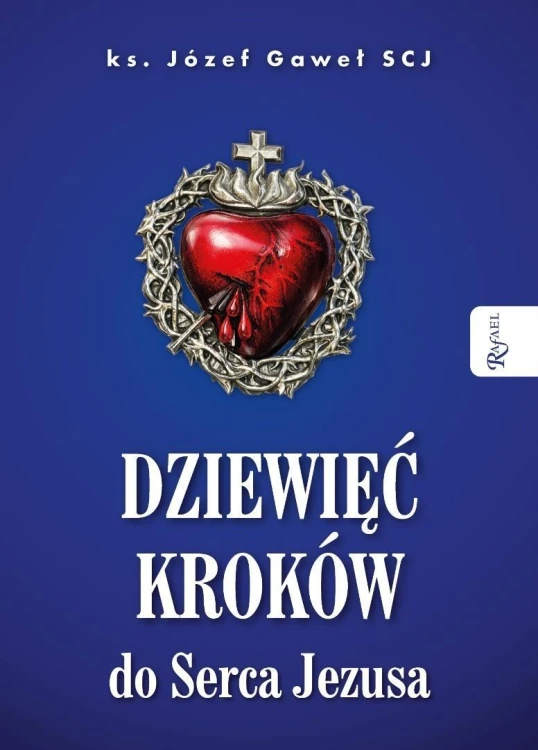 Dziewięć kroków do Serca Jezusa, Józef Gaweł SCJ