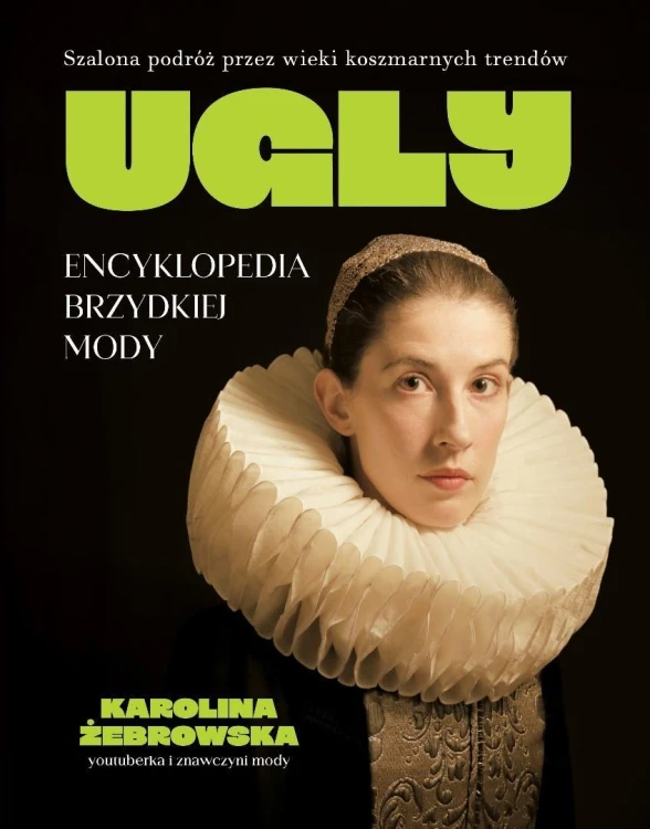 Ugly. Encyklopedia brzydkiej mody