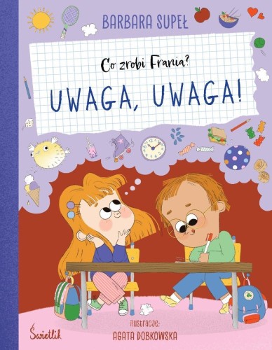 Co zrobi Frania? Uwaga, uwaga!