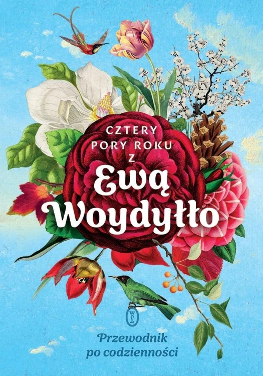 Cztery pory roku z Ewą Woydyłło, Ewa Woydyłło