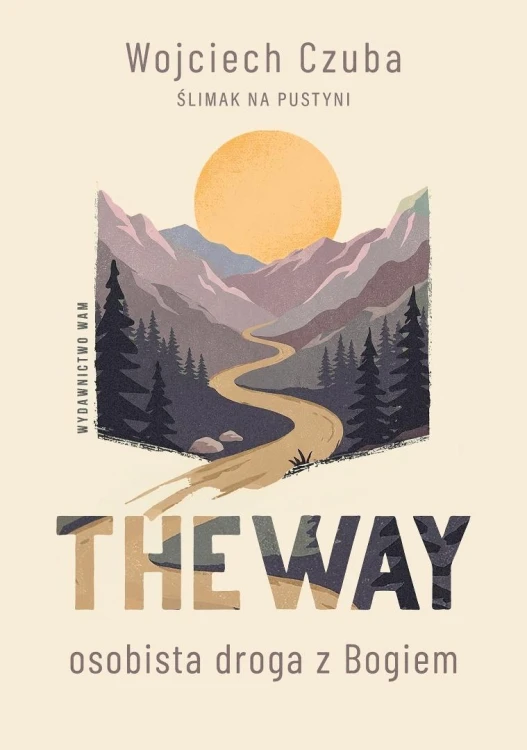 The Way. Osobista droga z Bogiem, Wojciech Czuba