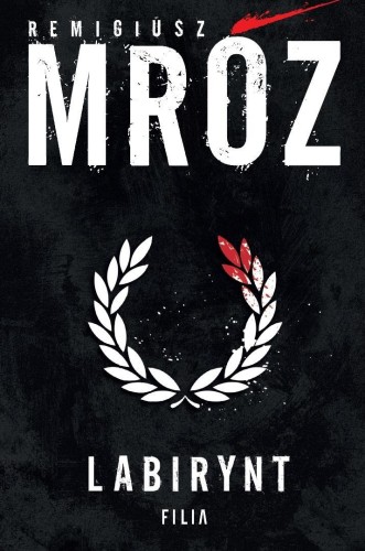 Labirynt, Remigiusz Mróz