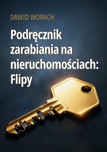 Podręcznik zarabiania na nieruchomościach: Flipy