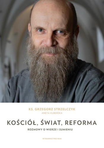 Kościół, świat, reforma. Rozmowy o wierze i...