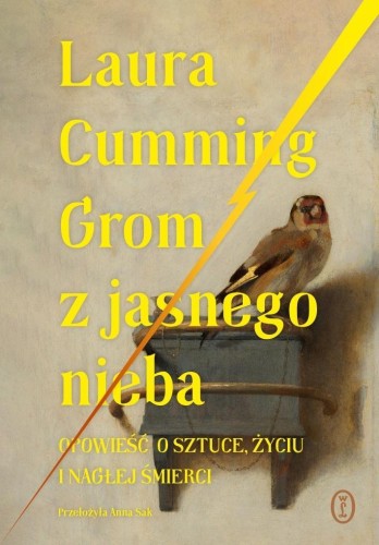Grom z jasnego nieba. Opowieść o sztuce, życiu i n