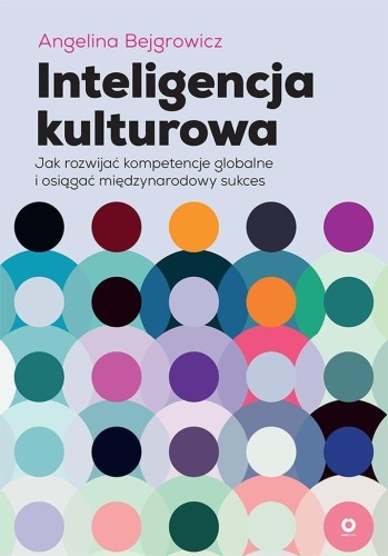 Inteligencja kulturowa. Jak rozwijać kompetencje..