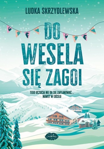 Do wesela się zagoi, Ludka Skrzydlewska