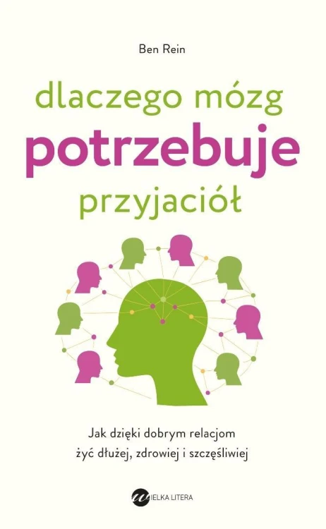 Dlaczego mózg potrzebuje przyjaciół, Ben Rein