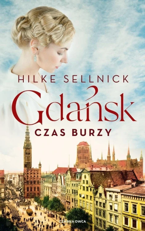 Gdańsk. Czas burzy, Hilke Sellnick