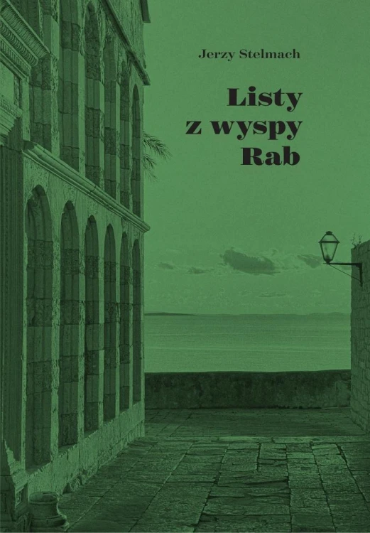 Listy z wyspy Rab, Jerzy Stelmach