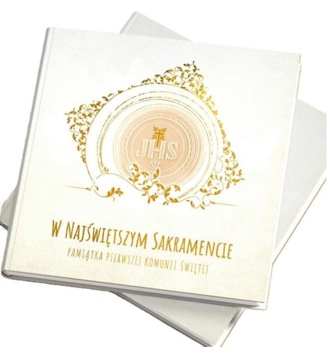 W Najświętszym Sakramencie. Pamiątka I Komunii Św.