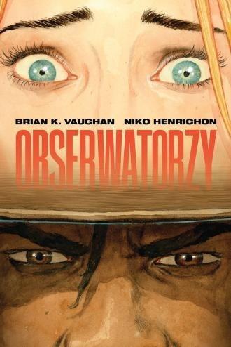 Obserwatorzy, Brian K. Vaughan, Niko Henrichon
