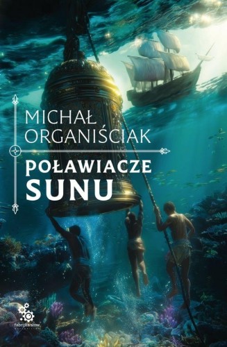Poławiacze sunu, Michał Organiściak