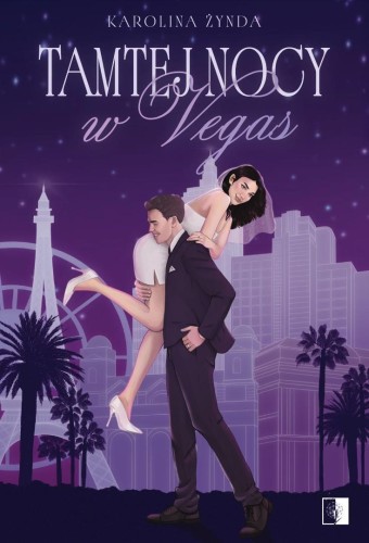 Tamtej nocy w Vegas, Karolina Żynda