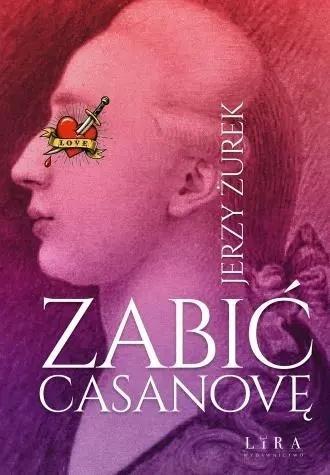 Zabić Casanovę, Jerzy Żurek