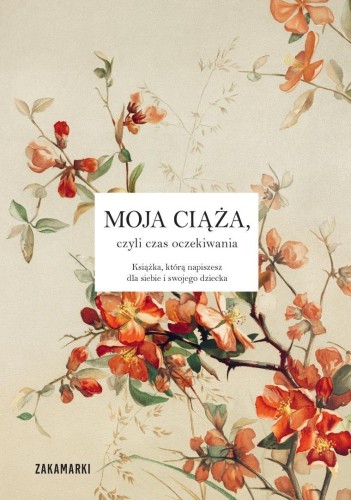 Moja ciąża, czyli czas oczekiwania, praca zbiorowa