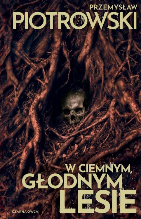 W ciemnym, głodnym lesie, Przemysław Piotrowski