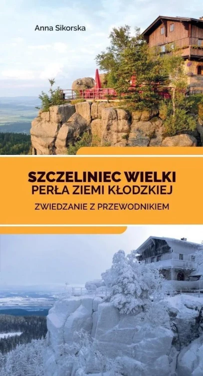 Szczeliniec Wielki. Perła Ziemi Kłodzkiej