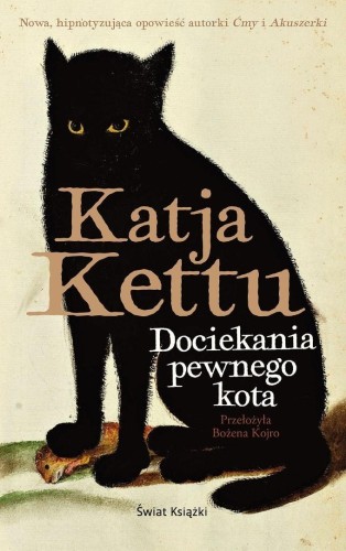 Dociekania pewnego kota, Katja Kettu