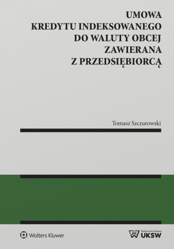 Umowa kredytu indeksowanego do waluty obcej...