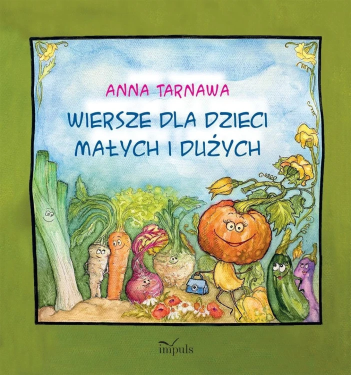 Wiersze dla dzieci małych i dużych, Anna Tarnawa