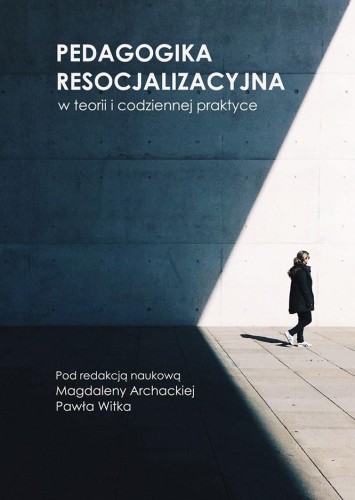 Pedagogika resocjalizacyjna w teorii i...