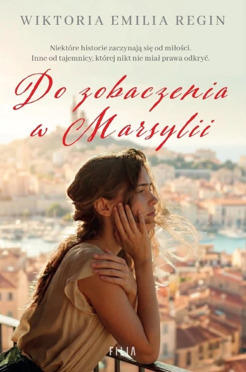 Do zobaczenia w Marsylii, Wiktoria Emilia Regin