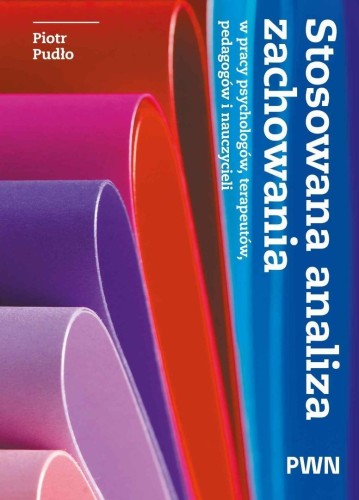 Stosowana analiza zachowania w pracy psychologów..