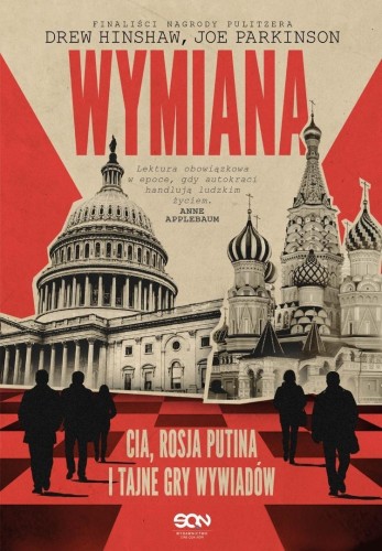 Wymiana. CIA, Rosja Putina i tajne gry wywiadów