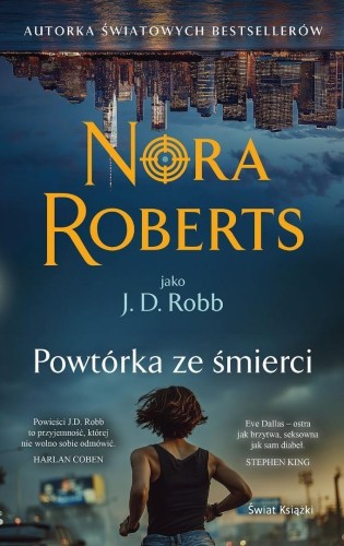 Powtórka ze śmierci, Nora Roberts