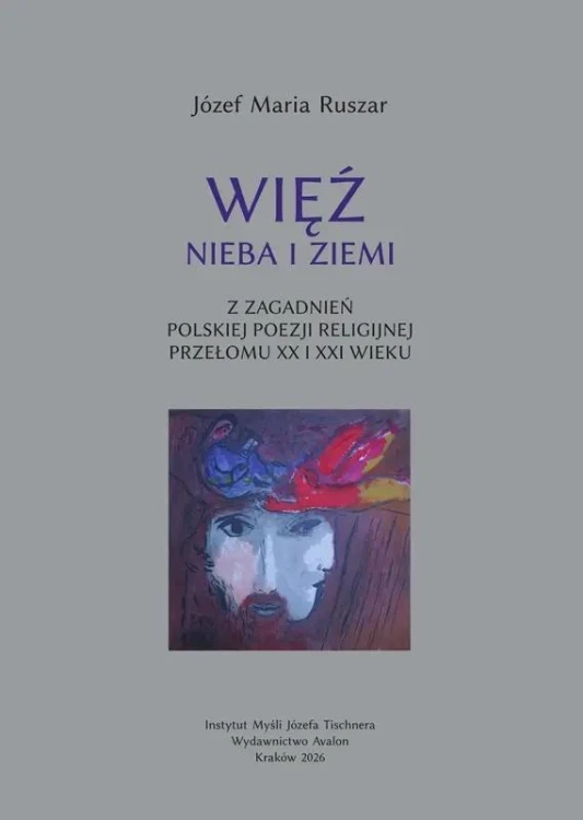 Więź nieba i ziemi, Józef Maria Ruszar