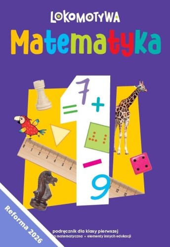 Lokomotywa 1 Matematyka podręcznik kl.1 w.2026