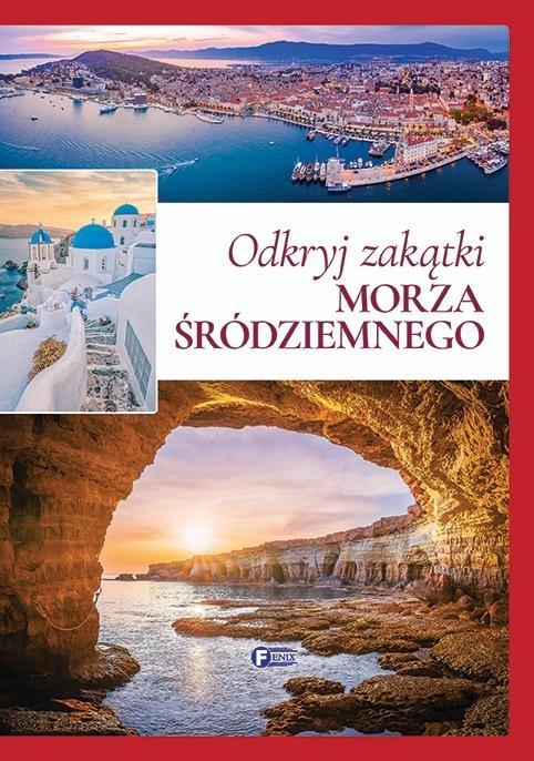 Odkryj szlaki Morza Śródziemnego, praca zbiorowa