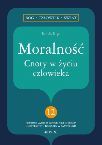 Moralność. Cnoty w życiu człowieka, Toms Trigo