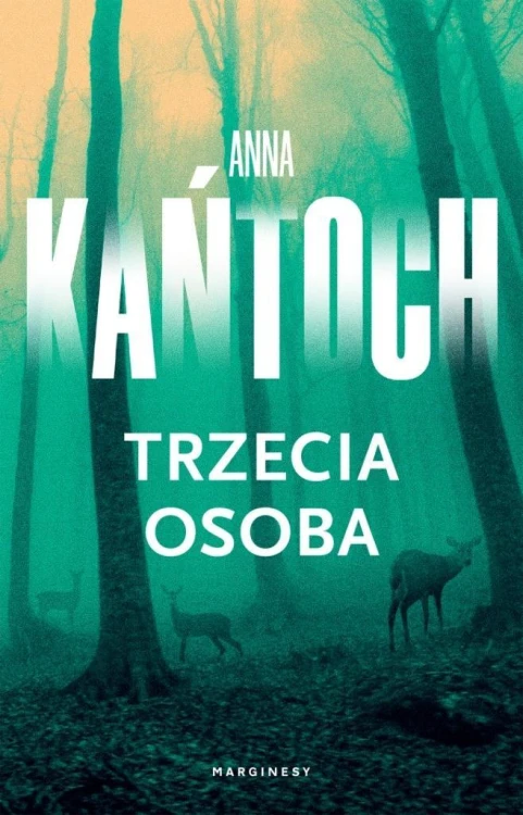 Trzecia osoba, Anna Kańtoch