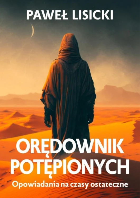 Orędownik potępionych, Paweł Lisicki