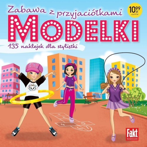 Modelki. Zabawa z przyjaciółkami, praca zbiorowa