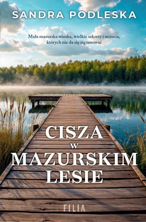 Cisza w mazurskim lesie, Sandra Podleska