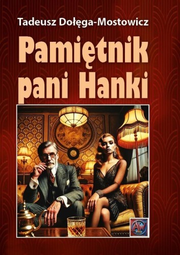 Pamiętnik Pani Hanki TW, Tadeusz Dołęga-Mostowicz