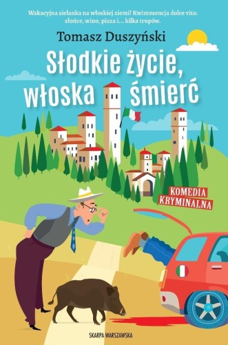 Słodkie życie, włoska śmierć, Tomasz Duszyński