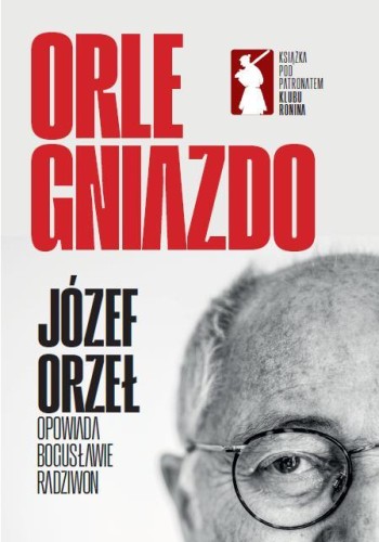 Orle Gniazdo, Józef Orzeł, Bogusława Radziwon