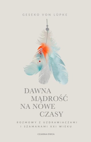 Dawna mądrość na nowe czasy, Geseko von Lupke