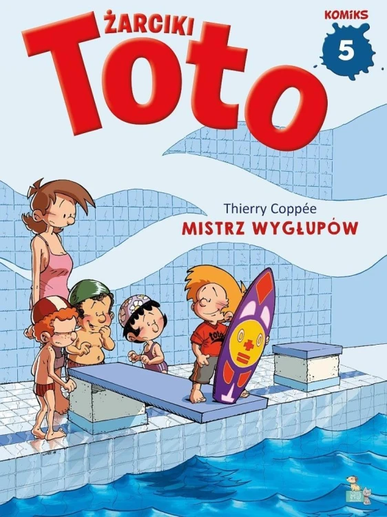 Żarciki Toto T.5 Mistrz wygłupów, Thierry Coppee
