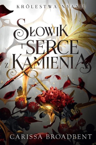 Królestwa Nyaxii T.3 Słowik i serce z kamienia TW