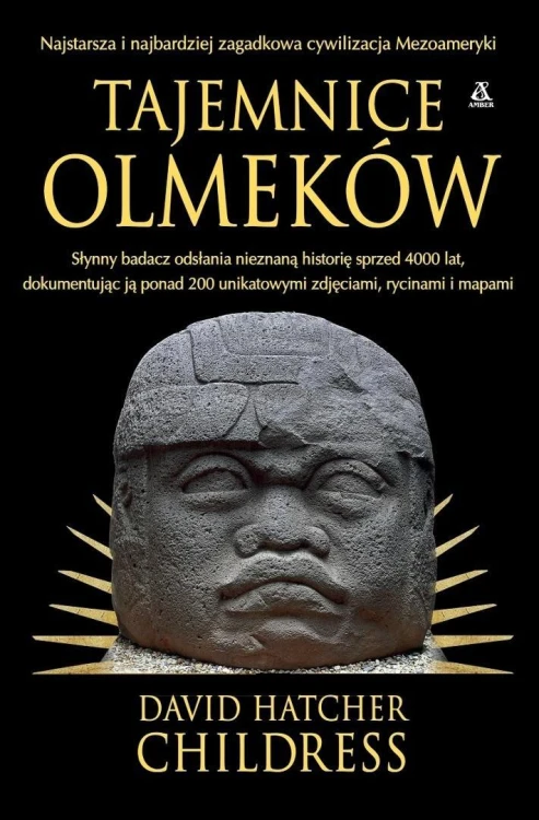 Tajemnice Olmeków, David Hatcher Childress