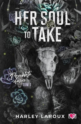 Przeklęte dusze T.1 Her Soul to Take